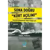 Sona Doğru Kürt Açılımı