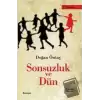 Sonsuzluk ve Dün