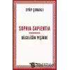 Sophia - Sapientia / Bilgeliğin Peşinde