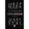 Sordum Söylediler