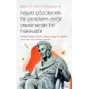 Soren Kierkegaard - Hayat Çözülecek Bir Problem Değil, Yaşanacak Bir Hakikattir