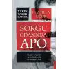 Sorgu Odasında Apo