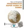 Soru ve Cevaplarla Araştırmacılık Rapor Yazma ve Sunma