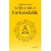 Sorularla Farkındalık