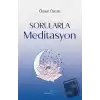 Sorularla Meditasyon