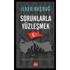 Sorunlarla Yüzleşmek