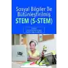 Sosyal Bilgiler ile Bütünleştirilmiş STEM (S- STEM)