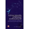 Sosyal Devletin Görünmez Kahramanları