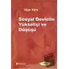 Sosyal Devletin Yükselişi ve Düşüşü