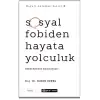 Sosyal Fobiden Hayata Yolculuk