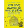 Sosyal Hizmet Uygulaması İçin Beceri Geliştirmek