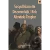 Sosyal Hizmette Dezavantajlı - Risk Altındaki Gruplar II