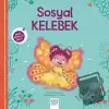 Sosyal Kelebek - Minik Adımlar Dizisi