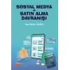 Sosyal Medya ve Satın Alma Davranışı