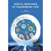 Sosyal Medyanın İş Yaşamındaki Yeri