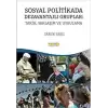 Sosyal Politikada Dezavantajlı Gruplar: Tarih, Yaklaşım ve Uygulama