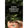 Sosyal Sorumluluk ve İş Ahlakı