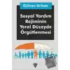 Sosyal Yardım Rejiminin Yerel Düzeyde Örgütlenmesi