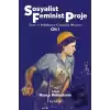 Sosyalist Feminist Proje Cilt: 1