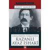 Sosyalizmden Türkçülüğe Kazanlı Ayaz İshaki