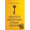 Sosyete Medyumu İtiraf Ediyor