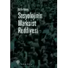 Sosyolojinin Marksist Reddiyesi