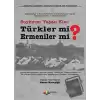 Soykırım Yapan Kim: Türkler mi Ermeniler mi?