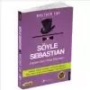 Söyle Sebastian