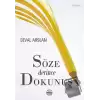 Söze Derince Dokunuş