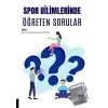 Spor Bilimlerinde Öğreten Sorular