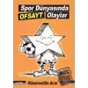 Spor Dünyasında Ofsayt Olaylar