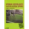 Sporun Sosyolojisi Sosyolojinin Sporu