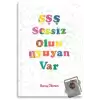 Şşş Sessiz Olun Uyuyan Var