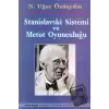 Stanislavski Sistemi ve Metot Oyunculuğu