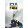 Stockholm Treni Bir Neslin Göç Hikayeleri