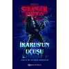 Stranger Things : İkarus’un Uçuşu