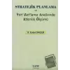 Stratejik Planlama ve Veri Zarflama Analizinde Etkinlik Ölçümü