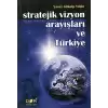 Stratejik Vizyon Arayışları ve Türkiye