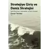 Stratejiye Giriş ve Deniz Stratejisi