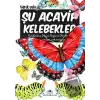 Şu Acayip Kelebekler