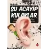 Şu Acayip Kulaklar