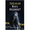 Suçlular Nasıl Düşünür?