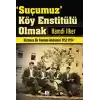 Suçumuz Köy Enstitülü Olmak