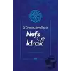 Sühreverdide Nefs ve İdrak