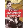 Sultan Abdülhamid’in Derin Devleti