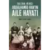 Sultan İkinci Abdülhamid Han’ın Aile Hayatı