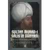 Sultan Murad-ı Salis’in Dünyası (Ciltli)