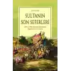 Sultanın Son Seferleri