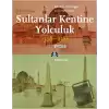 Sultanlar Kentine Yolculuk 1578-1581