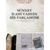 Sünnet İlahi Vahyin Bir Parçasıdır